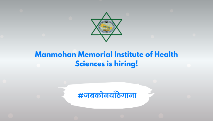 Manmohan Memorial Institute of Health Sciences vacancy for Lecturers and Admin Assistant